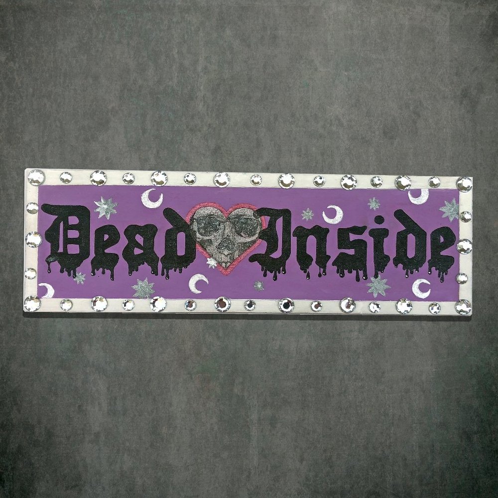 DEAD INSIDE Hand-painted, OOAK Wood Art